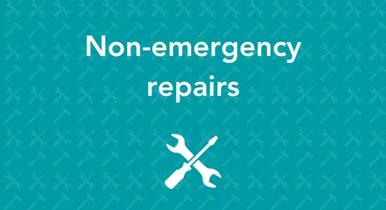 Non-emergency repairs